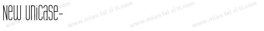 New Unicase字体转换